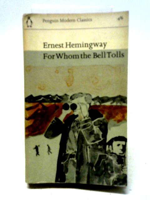 For Whom The Bell Tolls By Ernest Hemingway