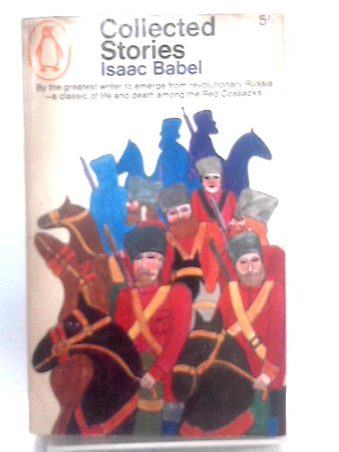 The Collected Stories of Issac Babel By Isaak Babel