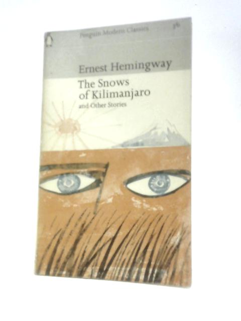 Snows of Kilimanjaro & Other Stories By Ernest Hemingway