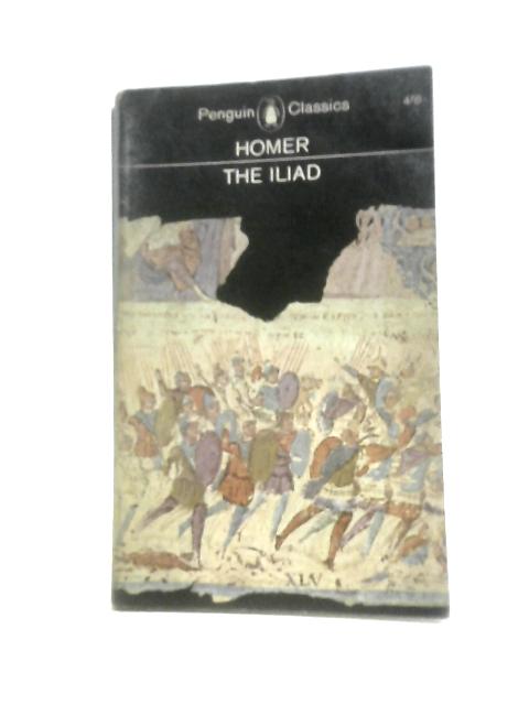 Homer the Iliad By E.V.Rieu (Trans.)