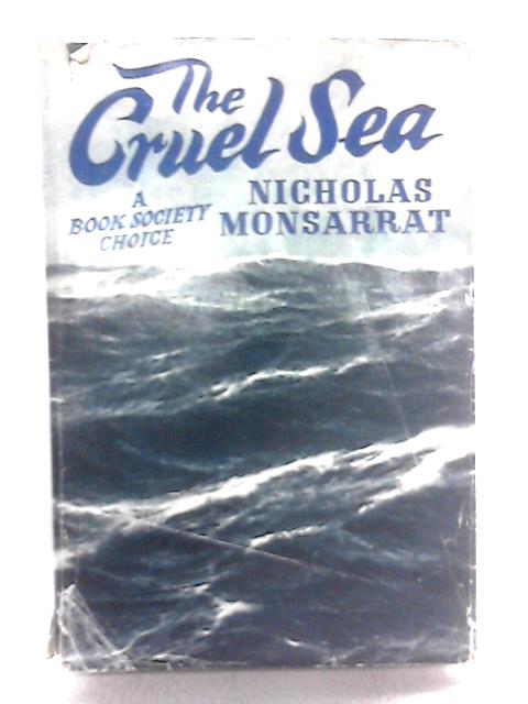 The Cruel Sea By Nicholas Monsarrat