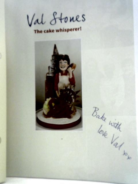 Val Stones: The Cake Whisperer! By Val Stones