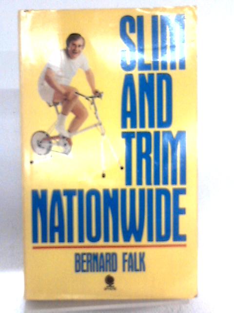 Slim and Trim Nationwide By Bernard Falk