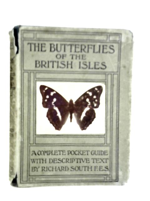 The Butterflies of the British Isles By Richard South