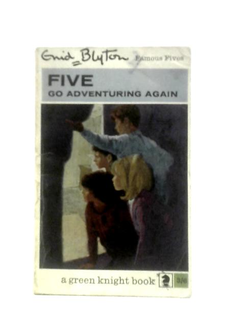 Five Go Adventuring Again By Enid Blyton