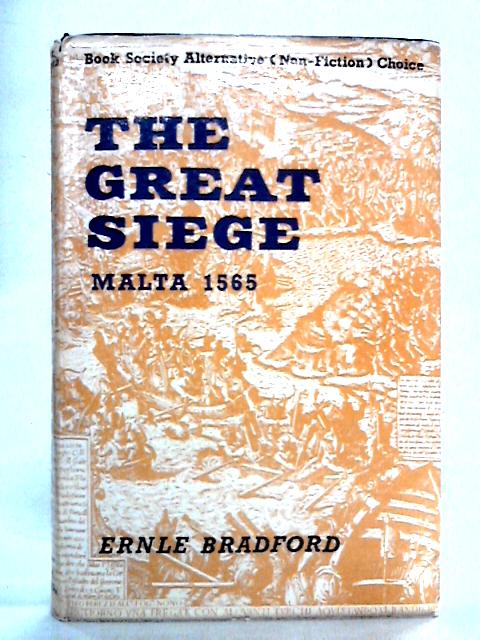 The Great Siege: Malta 1565 By Ernle Bradford