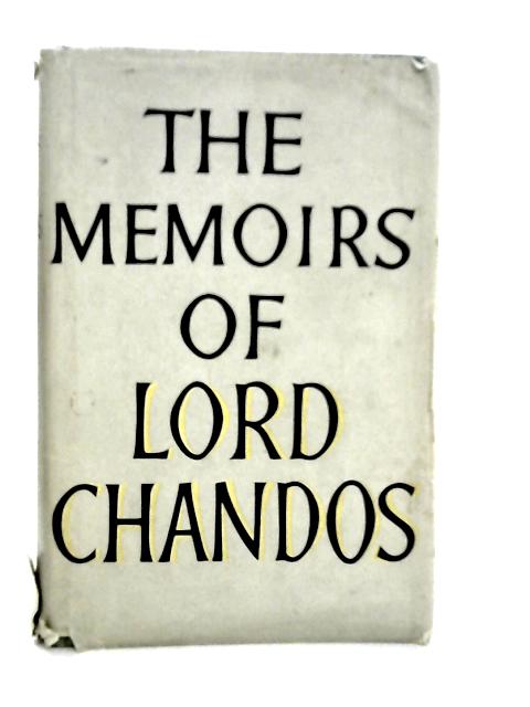 The Memoirs of Lord Chandos von Oliver Lyttelton