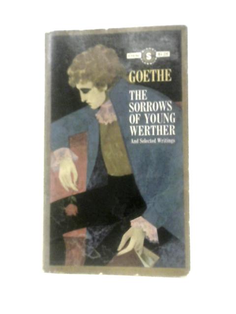 The Sorrows of Young Werther and Selected Stories (Signet Classic, No. CE1736) By Johann Wolfgang Von Goethe