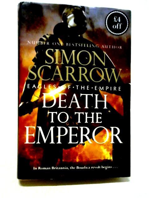 Death to the Emperor (Eagles of the Empire) von Simon Scarrow