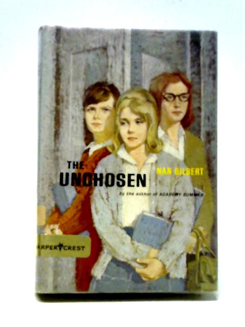 The Unchosen von Nan Gilbert