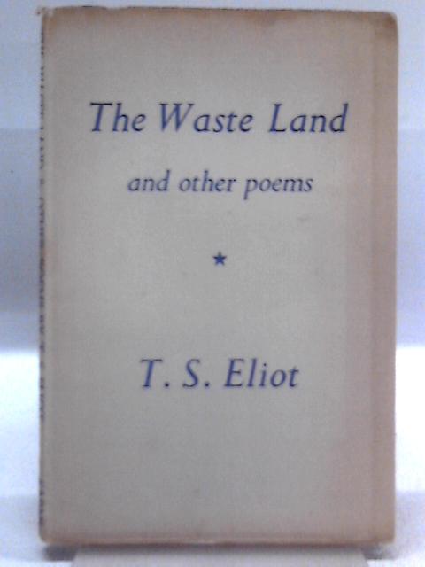 The Waste Land and Other Poems By T. S. Eliot