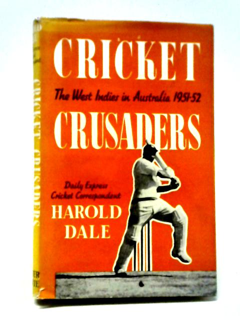 Cricket Crusaders By Harold Dale