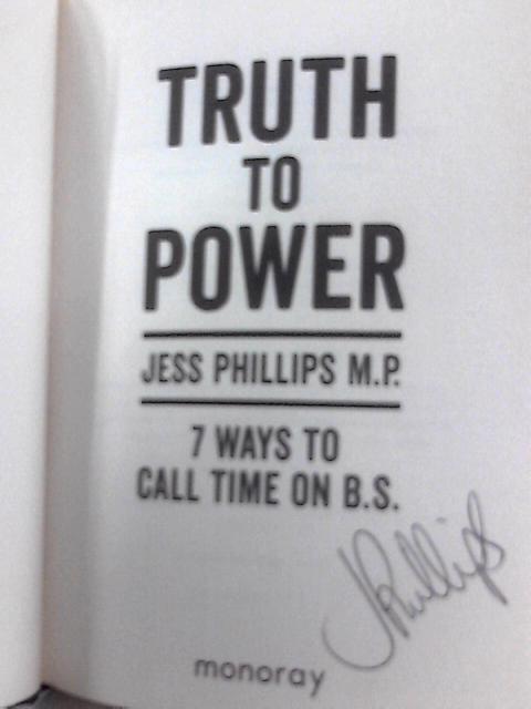 Truth to Power By Jess Phillips