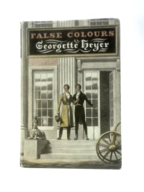 False Colours von Georgette Heyer