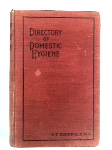 The Directory of Domestic Hygiene von A.T. Schofield