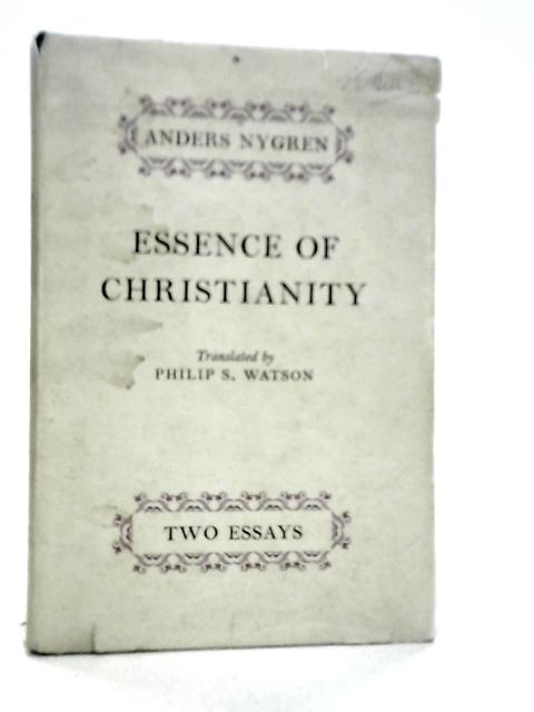 Essence Of Christianity von Anders Nygren