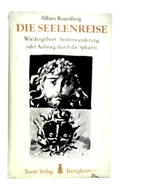 Die Seelenreise By Alfons Rosenberg