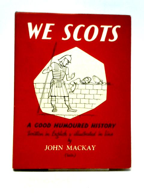 We Scots von John Mackay