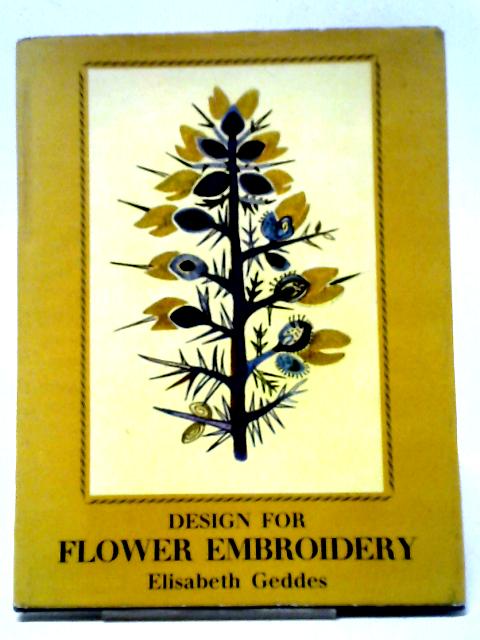 Design For Flower Embroidery. By Elisabeth Geddes