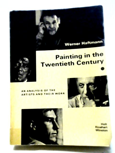 Painting in the Twentieth Century Volume One By Werner Haftmann