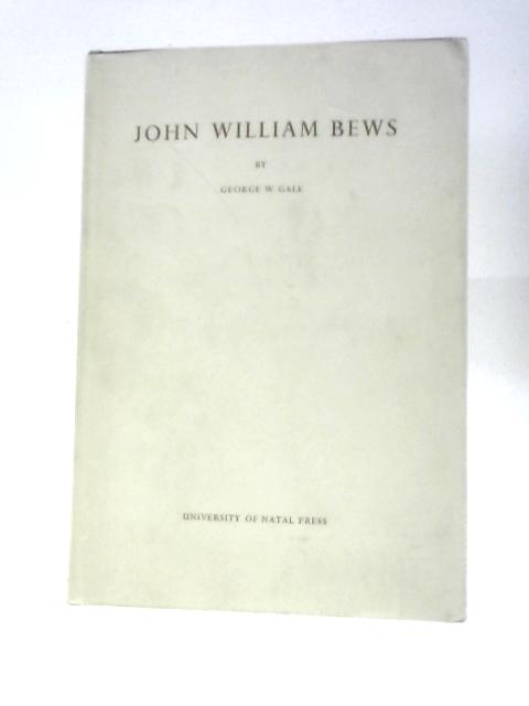 John Williams Bews von George W. Gale