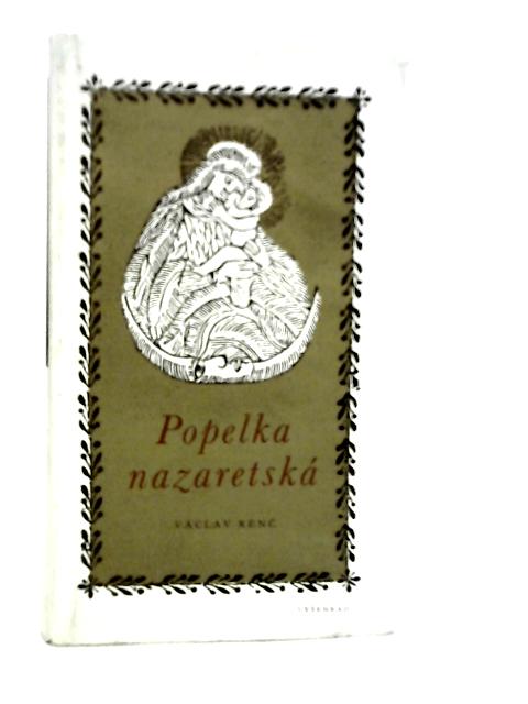 Popelka Nazaretska von Vaclav Renc