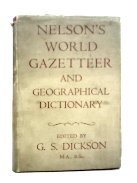 Nelson's World Gazetteer and Geographical Dictionary By G.S.Dickson