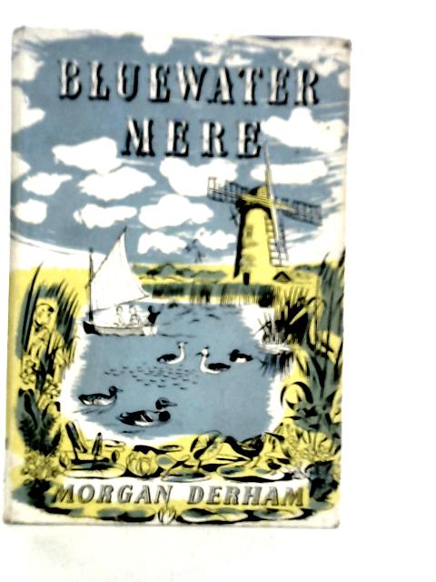 Bluewater Mere By Morgan Derham