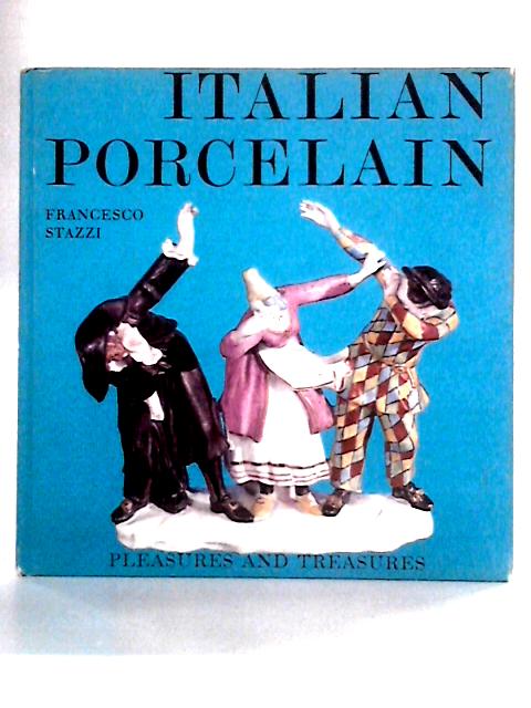 Italian Porcelain By Francesco Stazzi