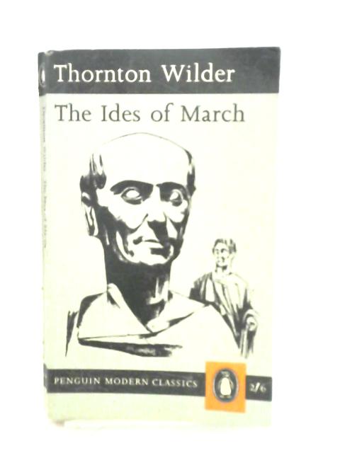 The Ides of March von Thornton Wilder