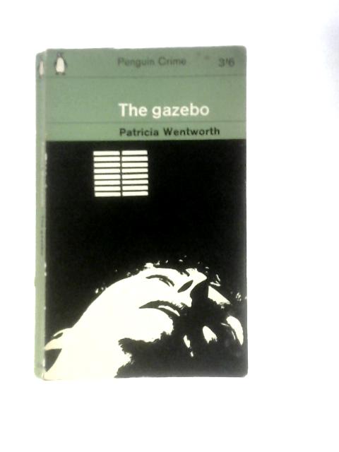 The Gazebo (Penguin Books No.C1596) By Patricia Wentworth