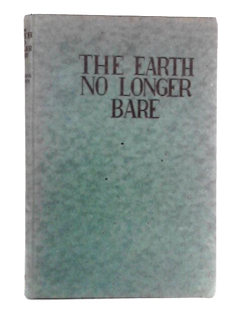 The Earth No Longer Bare and Other Essays von A Norfolk Woman