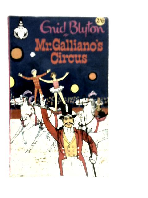 Mr Galliano's Circus By Enid Blyton