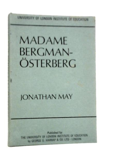 Madame Bergman-Osterberg von Jonathan May