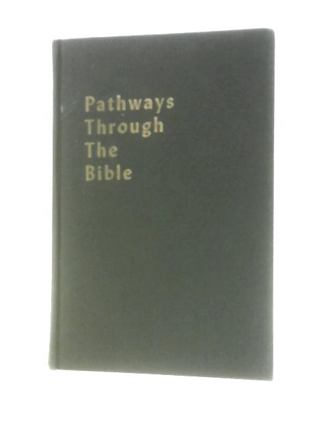 Pathways Through the Bible von Mortimer J Cohen