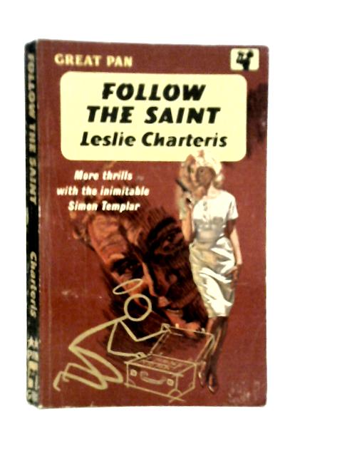 Follow The Saint By Leslie Charteris