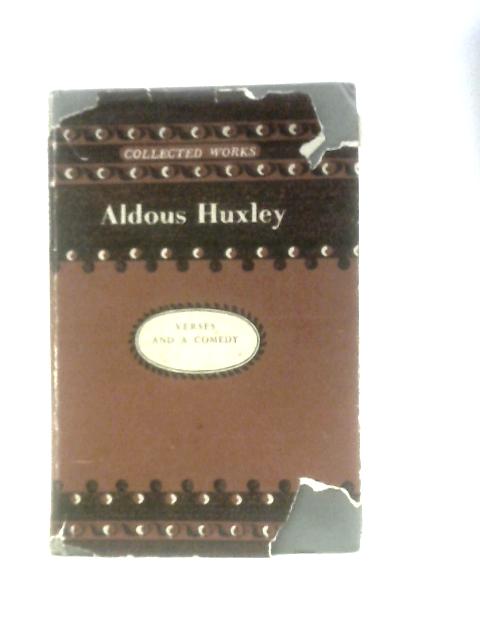 Verses and a Comedy von Aldous Huxley