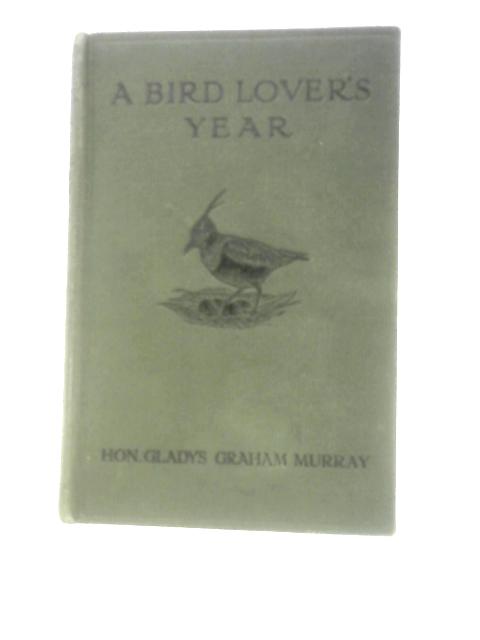 A Birdlover's Year By Gladys Graham Murray