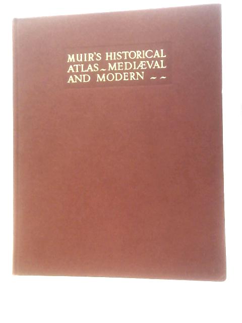 Muir's Historical Atlas By R.F.Treharne & Harold Fullard