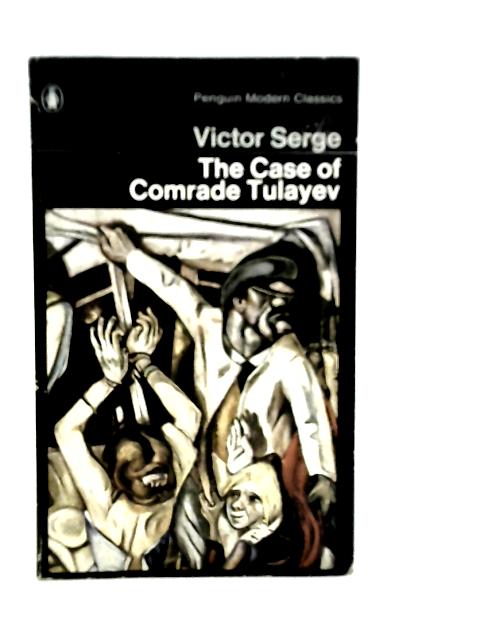 The Case of Comrade Tulayev By Victor Serge