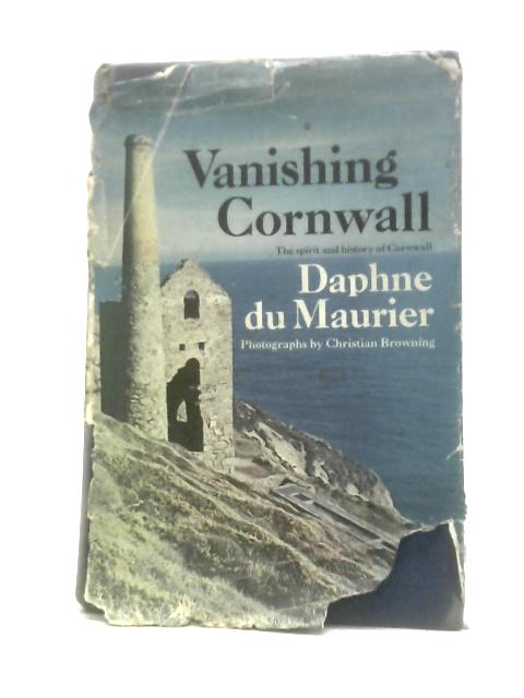 Vanishing Cornwall The Spirit And History Of Cornwall von Daphne Du Maurier Christian Browning (Photos)