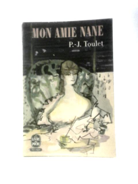 Mon Amie Nane By P. J. Toulet