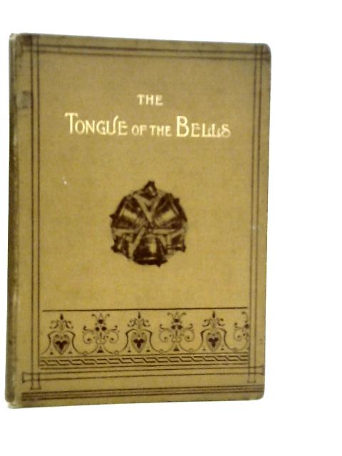 The Tongue of the Bells By George H.Longrigg