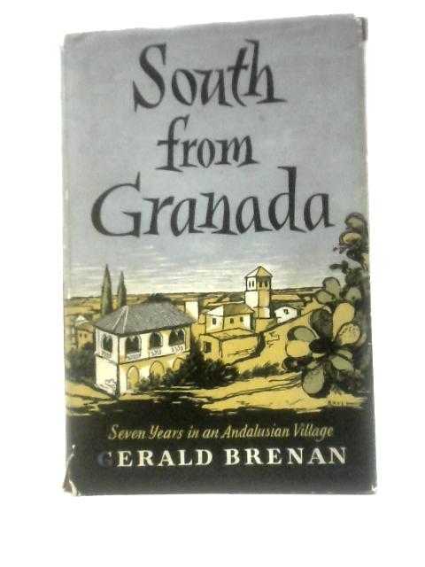 South from Granada By Gerald Brenan