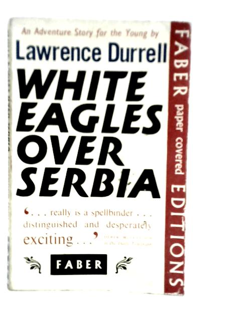 White Eagles Over Serbia von Lawrence Durrell