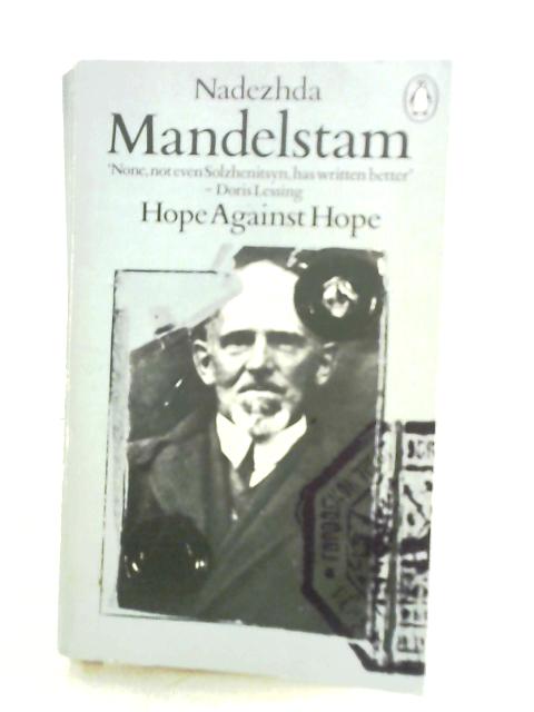 Hope Against Hope, A Memoir By Nadezhda Mandelstam