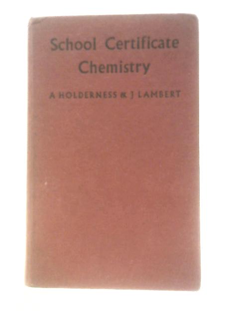 School Certificate Chemistry By A. Holderness and John Lambert