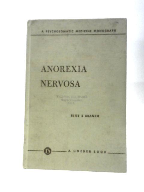 Anorexia Nervosa By Eugene L. Bliss & C. H. Hardin Branch