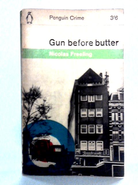 Gun Before Butter von Nicolas Freeling