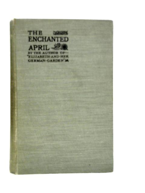 The Enchanted April By Elizabeth Von Arnim